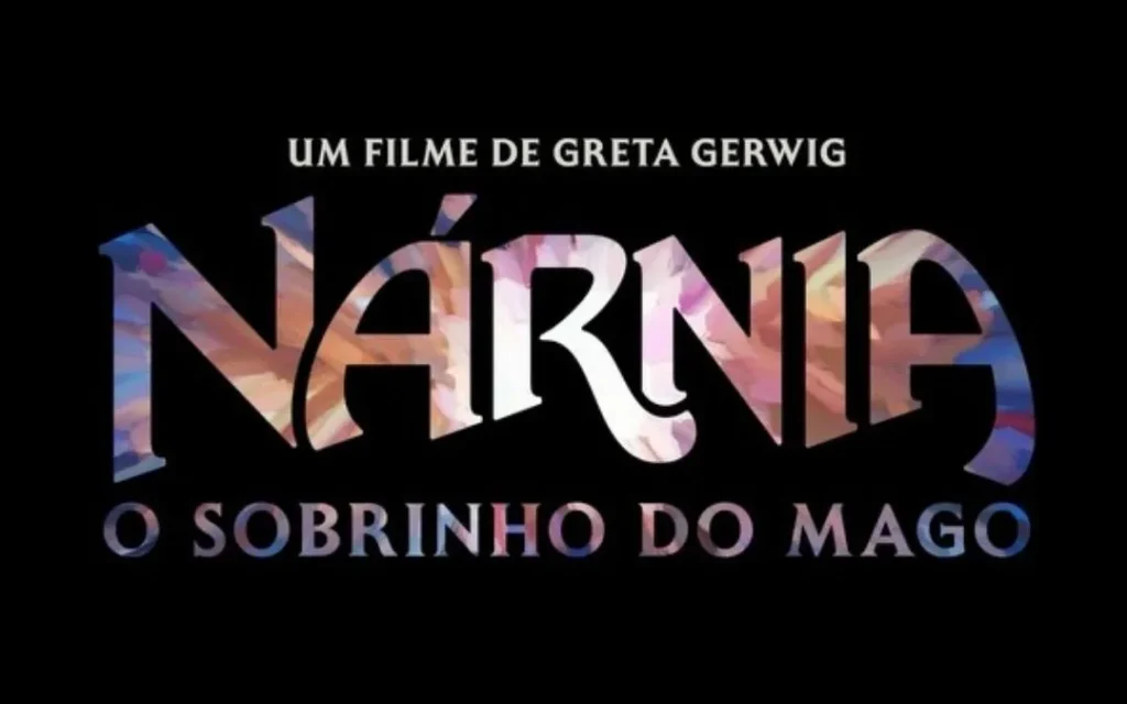 Foto com fundo escuro e letras coloridas escrito Nárnia o sobrinho do mágico - um filme de Greta Gerwig